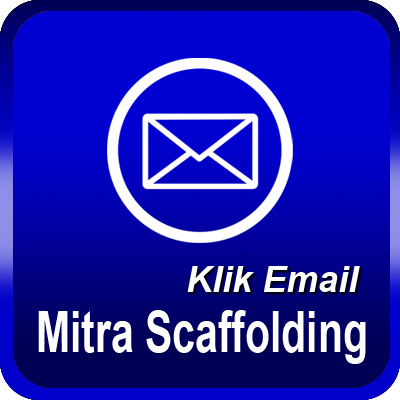 Klik Sini Email Mitra Scaffolding